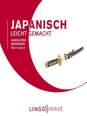 cover image of Japanisch Leicht Gemacht--Absoluter Anfänger--Teil 1 von 3